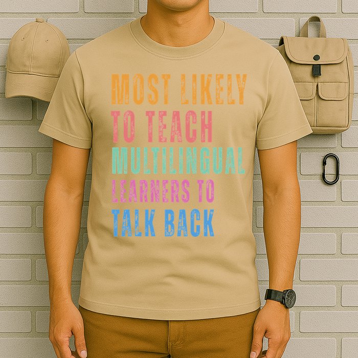 Multilingual Learners To Teach Language Talk Learner T-Shirt