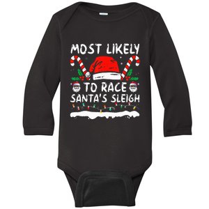 Most Likely To Race SantaS Sleigh Christmas Family Matching Baby Long Sleeve Bodysuit