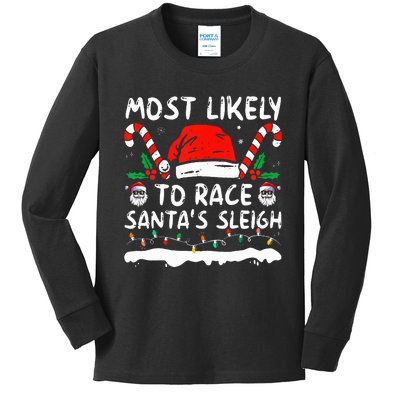 Most Likely To Race SantaS Sleigh Christmas Family Matching Kids Long Sleeve Shirt