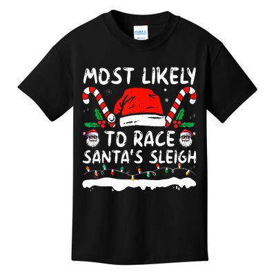 Most Likely To Race SantaS Sleigh Christmas Family Matching Kids T-Shirt