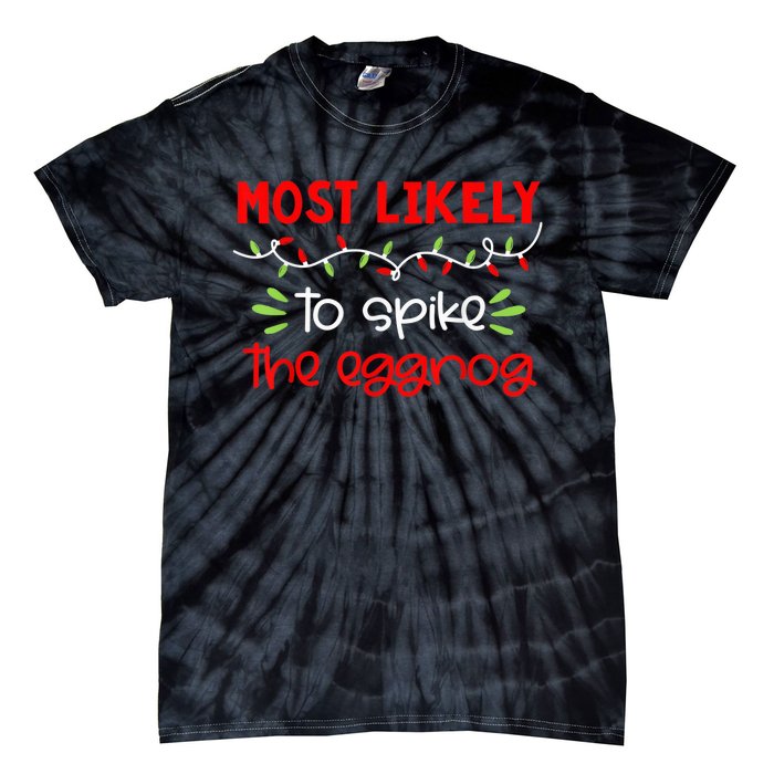 Most Likely To Shirt Funny Matching Family Christmas PJs Tie-Dye T-Shirt