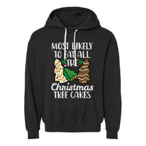 Most Likely To Eat Christmas Tree Cakes Xmas Garment-Dyed Fleece Hoodie