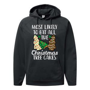 Most Likely To Eat Christmas Tree Cakes Xmas Performance Fleece Hoodie