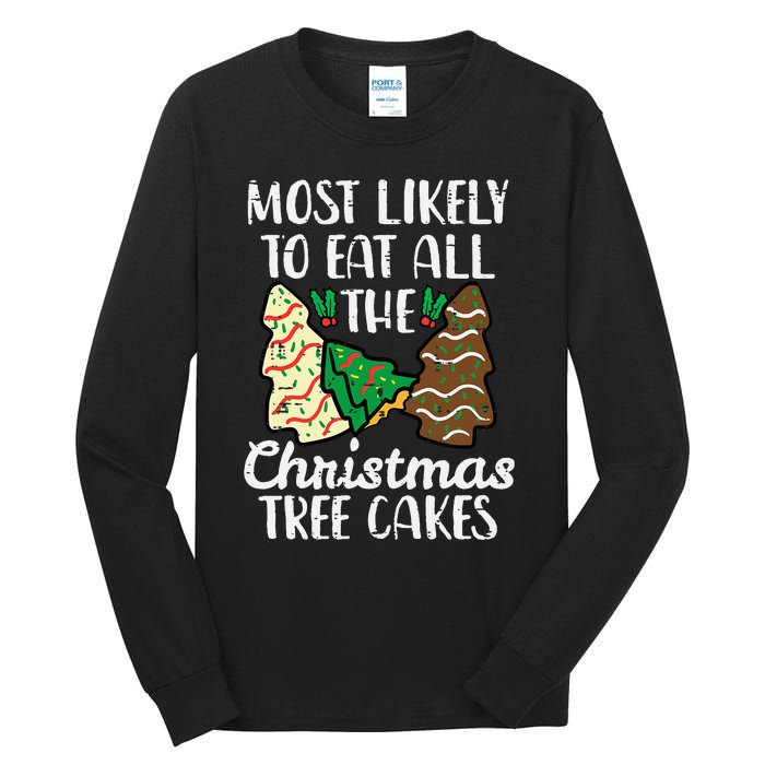 Most Likely To Eat Christmas Tree Cakes Xmas Tall Long Sleeve T-Shirt