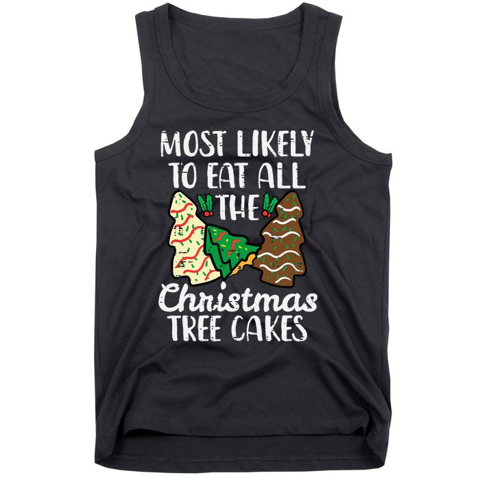 Most Likely To Eat Christmas Tree Cakes Xmas Tank Top