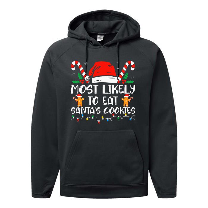 Most Likely To Eat Santas Cookies Family Christmas Pajamas Performance Fleece Hoodie