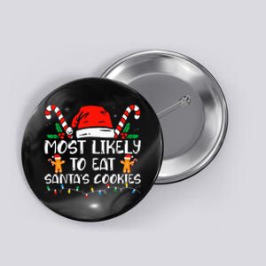 Most Likely To Eat Santas Cookies Family Christmas Pajamas Button