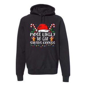 Most Likely To Eat Santas Cookies Family Christmas Pajamas Premium Hoodie