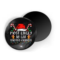 Most Likely To Eat Santas Cookies Family Christmas Pajamas Magnet