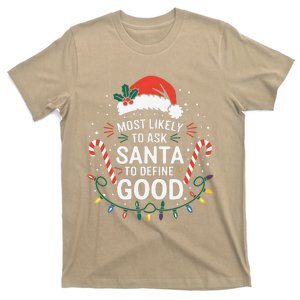 Most Likely To Ask Santa To Define Good Christmas Matching T-Shirt