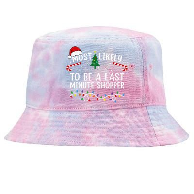 Most Likely To Be A Last Minute Shopper Christmas Tie-Dyed Bucket Hat