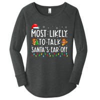 Most Likely To Talk Santa's Ear Off Family Xmas  Women's Perfect Tri Tunic Long Sleeve Shirt