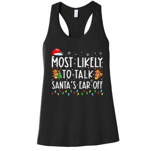 Most Likely To Talk Santa's Ear Off Family Xmas  Women's Racerback Tank