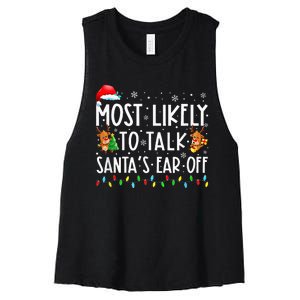 Most Likely To Talk Santa's Ear Off Family Xmas  Women's Racerback Cropped Tank