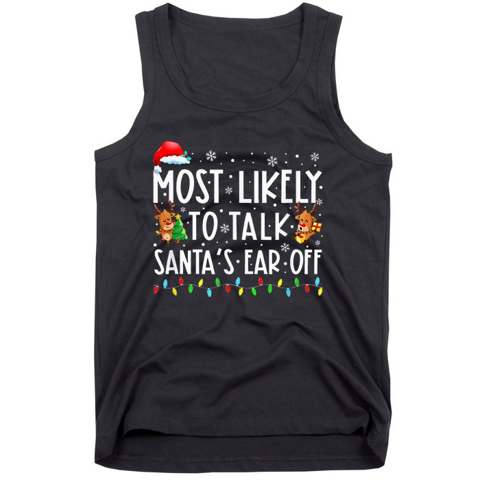 Most Likely To Talk Santa's Ear Off Family Xmas  Tank Top