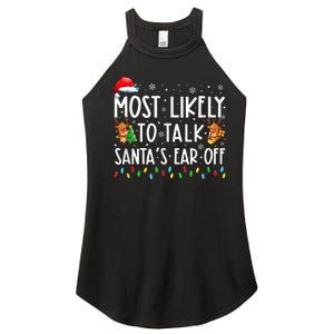 Most Likely To Talk Santa's Ear Off Family Xmas  Women's Perfect Tri Rocker Tank