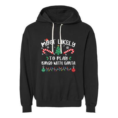 Most Likely To Play Bingo With Santa Christmas Pajama Garment-Dyed Fleece Hoodie