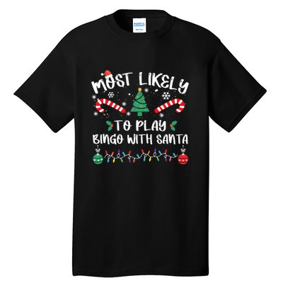 Most Likely To Play Bingo With Santa Christmas Pajama Tall T-Shirt