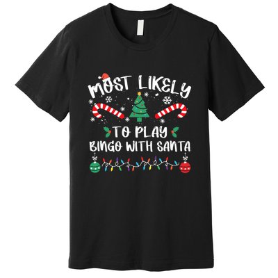 Most Likely To Play Bingo With Santa Christmas Pajama Premium T-Shirt