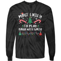 Most Likely To Play Bingo With Santa Christmas Pajama Tie-Dye Long Sleeve Shirt