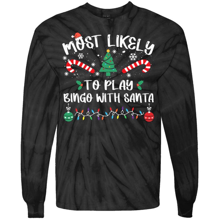 Most Likely To Play Bingo With Santa Christmas Pajama Tie-Dye Long Sleeve Shirt