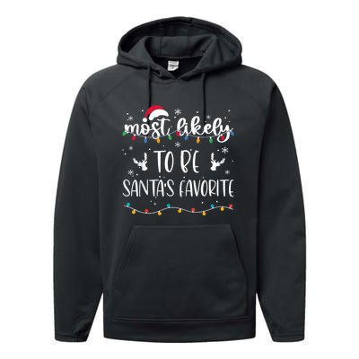 Most Likely To Be SantaS Favorite Matching Christmas Performance Fleece Hoodie