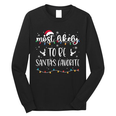 Most Likely To Be SantaS Favorite Matching Christmas Long Sleeve Shirt