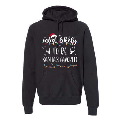 Most Likely To Be SantaS Favorite Matching Christmas Premium Hoodie