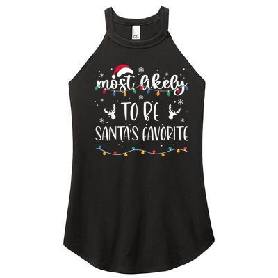 Most Likely To Be SantaS Favorite Matching Christmas Women's Perfect Tri Rocker Tank