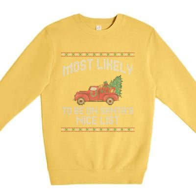 Most Likely To Be On Santas Nice List Funny Ugly Christmas Premium Crewneck Sweatshirt