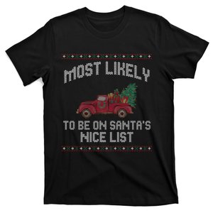 Most Likely To Be On Santas Nice List Funny Ugly Christmas T-Shirt