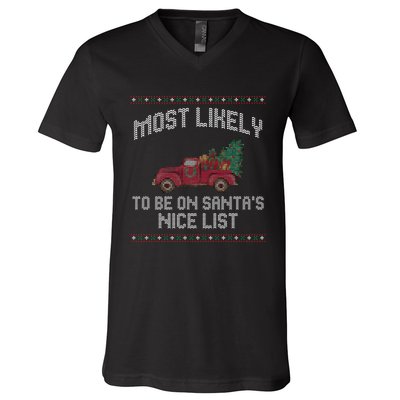 Most Likely To Be On Santas Nice List Funny Ugly Christmas V-Neck T-Shirt