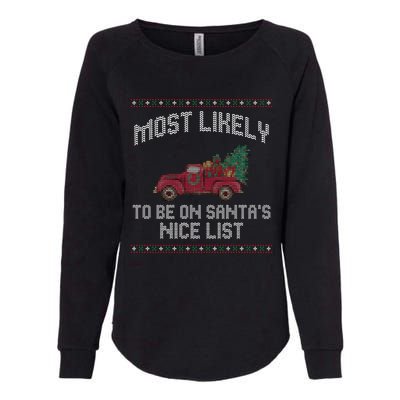 Most Likely To Be On Santas Nice List Funny Ugly Christmas Womens California Wash Sweatshirt