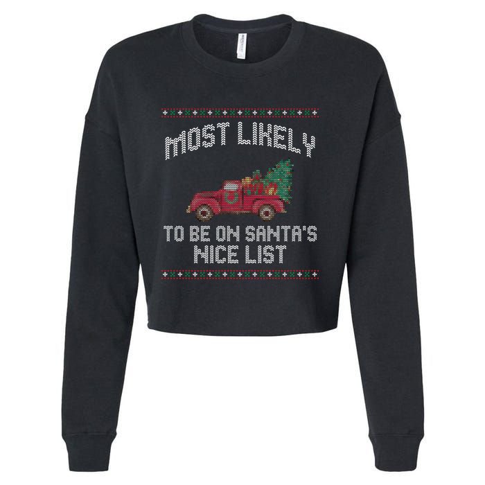 Most Likely To Be On Santas Nice List Funny Ugly Christmas Cropped Pullover Crew