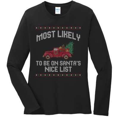 Most Likely To Be On Santas Nice List Funny Ugly Christmas Ladies Long Sleeve Shirt