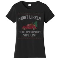 Most Likely To Be On Santas Nice List Funny Ugly Christmas Women's T-Shirt