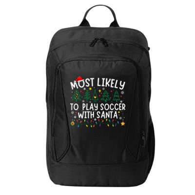 Most Likely To Play Soccer With Santa Matching Christmas City Backpack