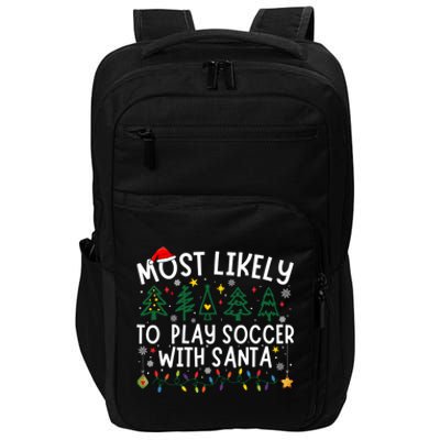 Most Likely To Play Soccer With Santa Matching Christmas Impact Tech Backpack