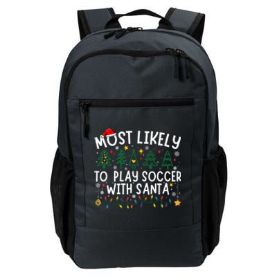 Most Likely To Play Soccer With Santa Matching Christmas Daily Commute Backpack