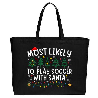 Most Likely To Play Soccer With Santa Matching Christmas Cotton Canvas Jumbo Tote