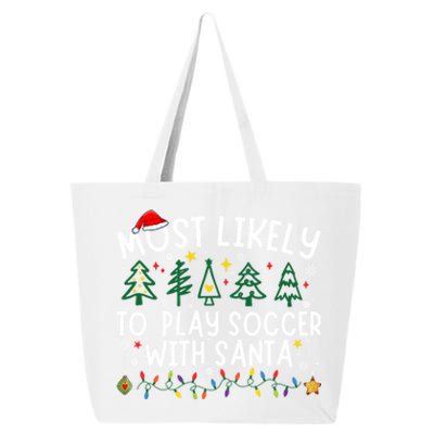 Most Likely To Play Soccer With Santa Matching Christmas 25L Jumbo Tote