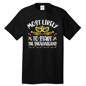 Most Likely To Start All The Shenanigans Family Mardi Gras Tall T-Shirt