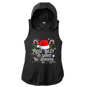 Most Likely To Shoot The Reindeer Matching Family Gift Ladies PosiCharge Tri-Blend Wicking Draft Hoodie Tank