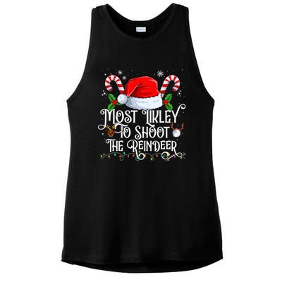 Most Likely To Shoot The Reindeer Matching Family Gift Ladies PosiCharge Tri-Blend Wicking Tank