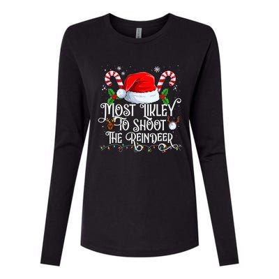 Most Likely To Shoot The Reindeer Matching Family Gift Womens Cotton Relaxed Long Sleeve T-Shirt