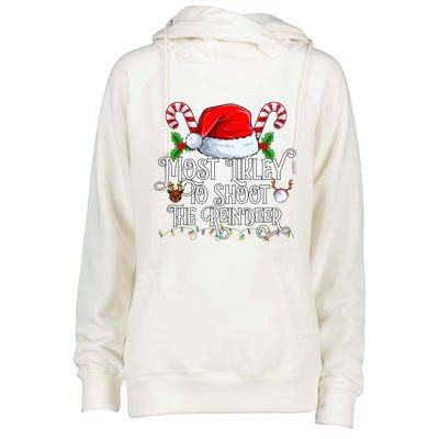 Most Likely To Shoot The Reindeer Matching Family Gift Womens Funnel Neck Pullover Hood