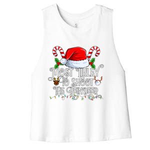 Most Likely To Shoot The Reindeer Matching Family Gift Women's Racerback Cropped Tank