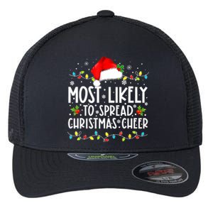 Most Likely To Spread Christmas Cheer Santa Hat Xmas Lights Gift Flexfit Unipanel Trucker Cap