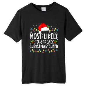 Most Likely To Spread Christmas Cheer Santa Hat Xmas Lights Gift Tall Fusion ChromaSoft Performance T-Shirt