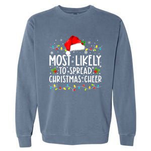 Most Likely To Spread Christmas Cheer Santa Hat Xmas Lights Gift Garment-Dyed Sweatshirt